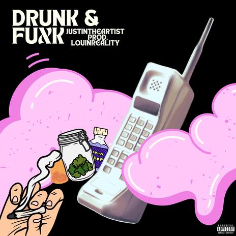 DRUNK & FUXK | Boomplay Music