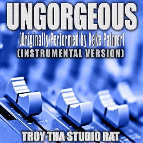Ungorgeous (Originaly Performed by Keke Palmer) (Instrumental Version) | Boomplay Music
