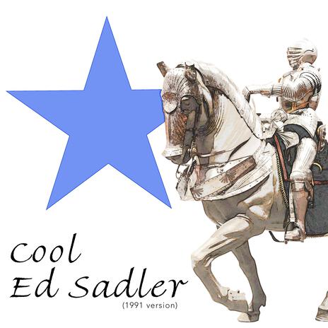 Cool Ed Sadler | Boomplay Music