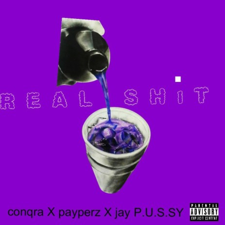 REAL SHiT ft. Payperz & Jay P.U.S.S.Y | Boomplay Music