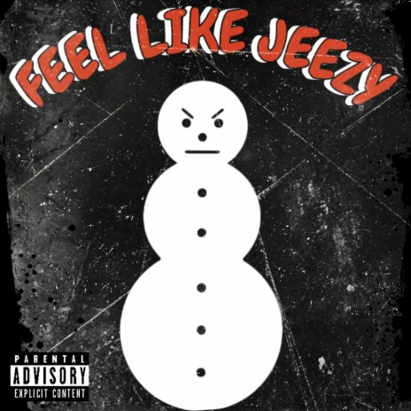Feel Like Jeezy | Boomplay Music