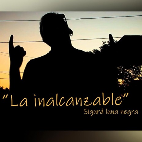 La inalcanzable | Boomplay Music