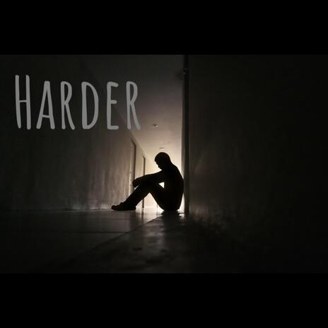 Harder | Boomplay Music