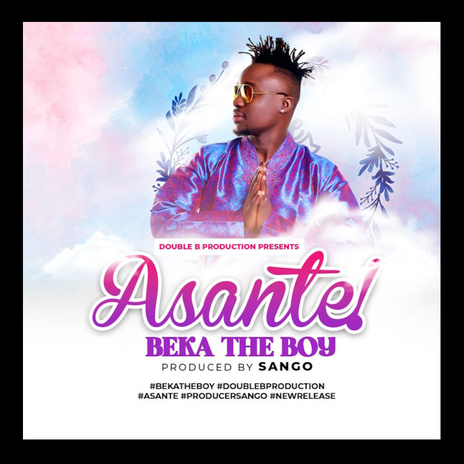 ASANTE - BEKA THE BOY