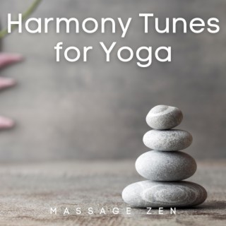 Harmony Tunes for Yoga, Peace and Complete Relaxation