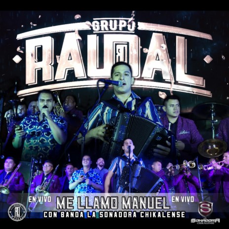 Me Llamo Manuel (En Vivo) [feat. Banda la Sonadora Chikalense] | Boomplay Music