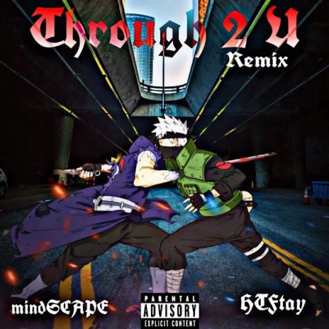 THROUGH 2 YOU (Remix) ft. HTF Tay | Boomplay Music