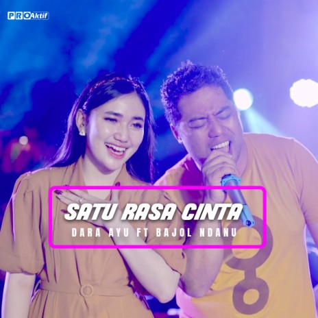 Satu Rasa Cinta ft. Bajol Ndanu | Boomplay Music