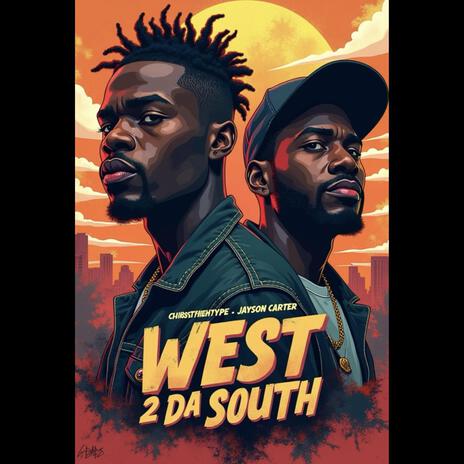 West To The South ft. Jayson Carter & ChrisTheHype