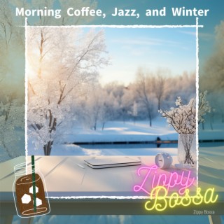 Morning Coffee, Jazz, and Winter