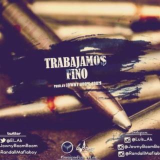 Trabajamos Fino lyrics | Boomplay Music