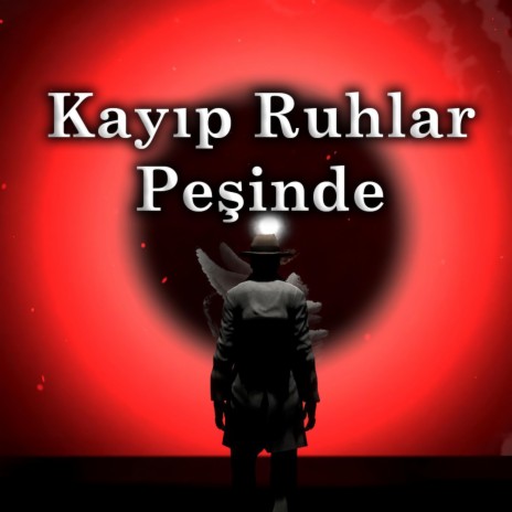 Kaybolmuş Ruhlar Peşinde