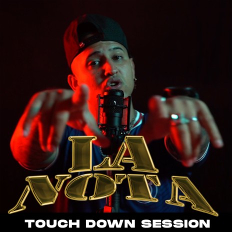 LaNota: Touch Down Session ft. Touch Down Production | Boomplay Music