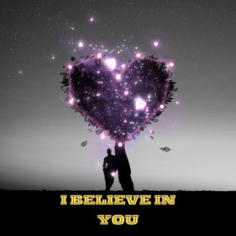 I believe in you | Boomplay Music