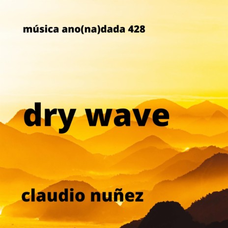 dry wave | Boomplay Music