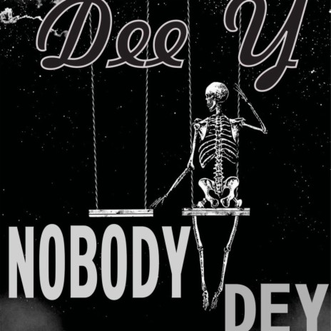 NOBODY DEY | Boomplay Music