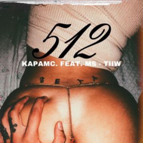 512 ft. MS & TIIW | Boomplay Music