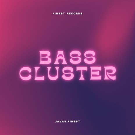 Bass Cluster | Boomplay Music