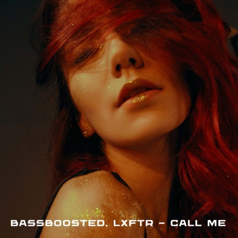 Call Me ft. LXFTR | Boomplay Music