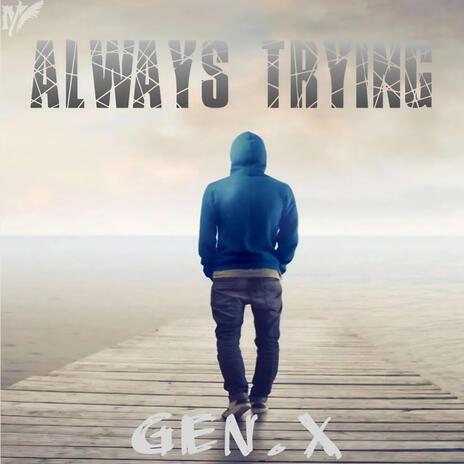 Always Trying | Boomplay Music