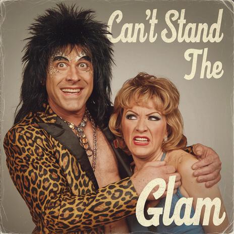 Can't Stand The Glam | Boomplay Music