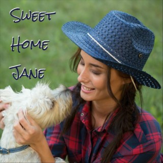 Sweet Home Jane