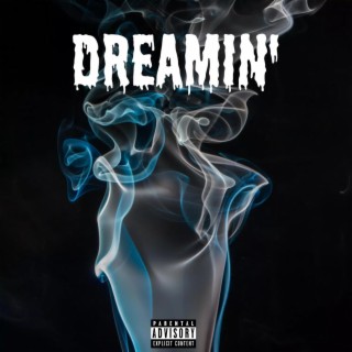 Dreamin' lyrics | Boomplay Music