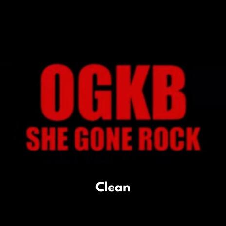 She Gone Rock (Clean Version) | Boomplay Music