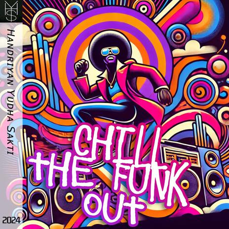 Chill the Funk Out | Boomplay Music