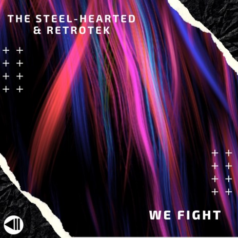 We Fight ft. Retrotek | Boomplay Music