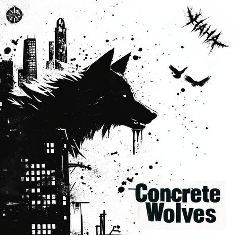 Concrete Wolves | Boomplay Music