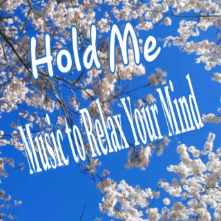 Hold Me