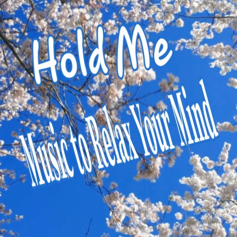 Hold Me | Boomplay Music