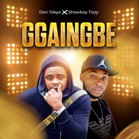 Ggaingbe ft. Showboytizzy | Boomplay Music