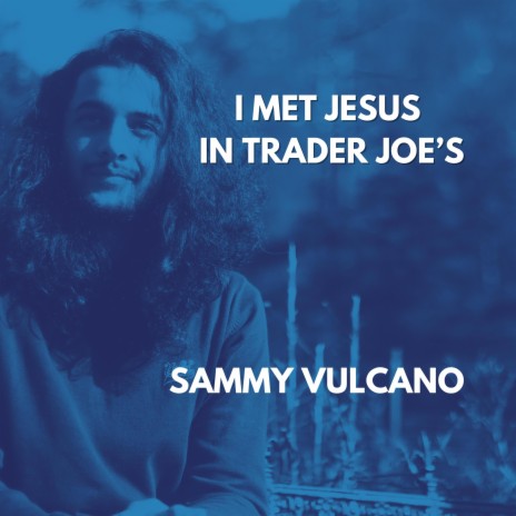 I Met Jesus in Trader Joe's
