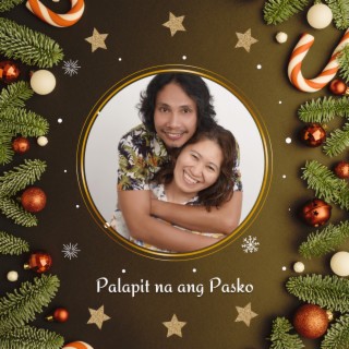 Palapit Na Ang Pasko ft. Sarah S. & Godwayne lyrics | Boomplay Music