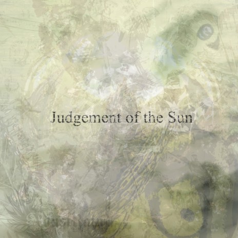 Judgement of the Sun | Boomplay Music