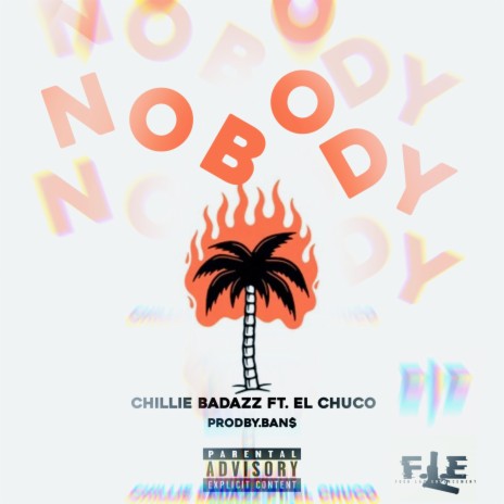 Nobody ft. EL CHUCO | Boomplay Music