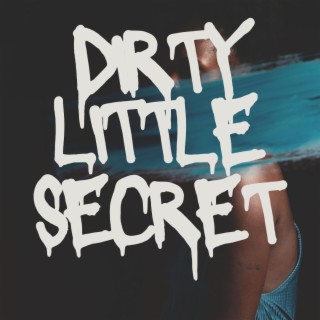 Dirty Little Secret