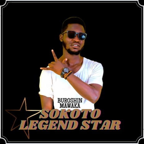 Sokoto Legend Star | Boomplay Music