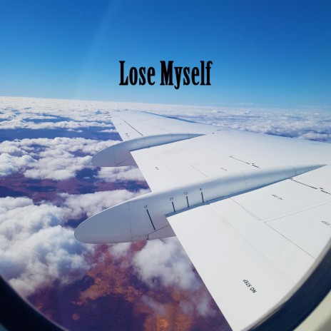 Lose Myself | Boomplay Music