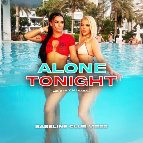 Alone Tonight ft. MB OTB & Makarov | Boomplay Music