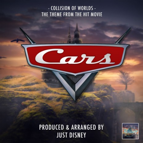 Collision Of Worlds (From Cars 2)
