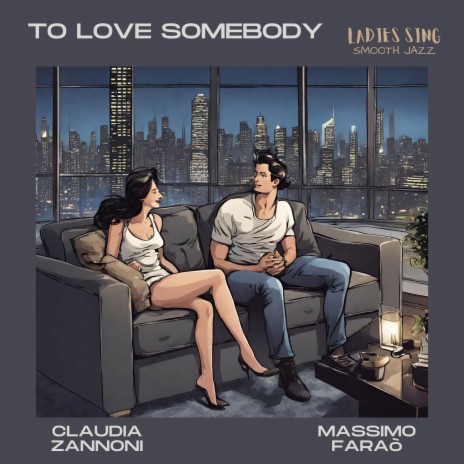 To love somebody ft. Massimo Faraò | Boomplay Music