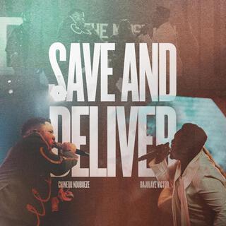 Save And Deliver ft. Bajulaye Victor lyrics | Boomplay Music