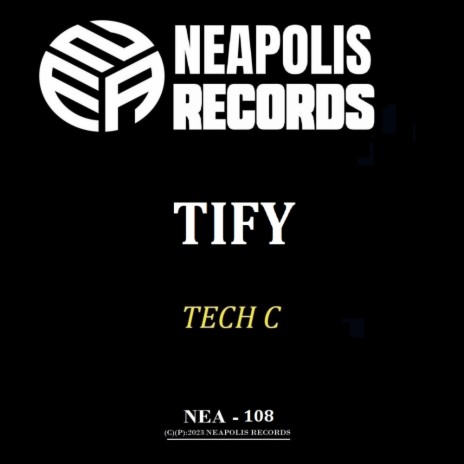 Tify ft. Tech C | Boomplay Music
