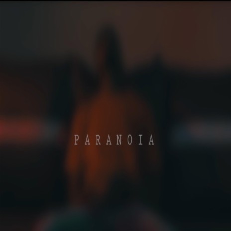 Paranoia | Boomplay Music