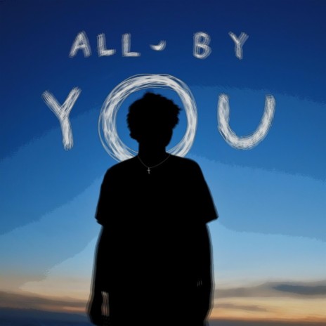 All By You | Boomplay Music