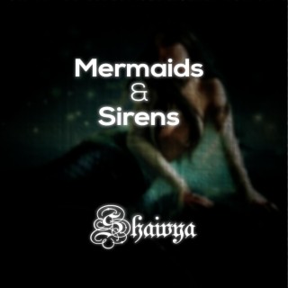 Mermaids & Sirens