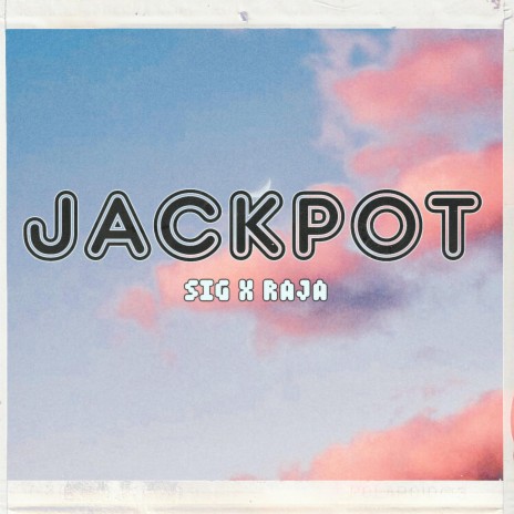 Jackpot ft. Raja | Boomplay Music